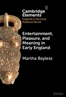 Couverture_Entertainment, Pleasure, and Meaning in Early England