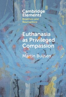 Front cover_Euthanasia as Privileged Compassion