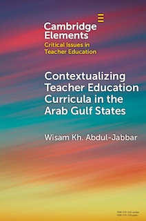 Couverture_Contextualising Teacher Education Curricula in the Arab Gulf States