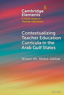 Couverture_Contextualising Teacher Education Curricula in the Arab Gulf States