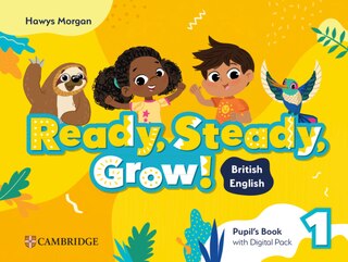 Front cover_Ready, Steady, Grow! Level 1 Pupil's Book with Digital Pack British English
