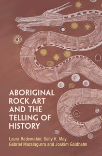 Front cover_Aboriginal Rock Art and the Telling of History