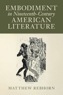 Couverture_Embodiment in Nineteenth-Century American Literature