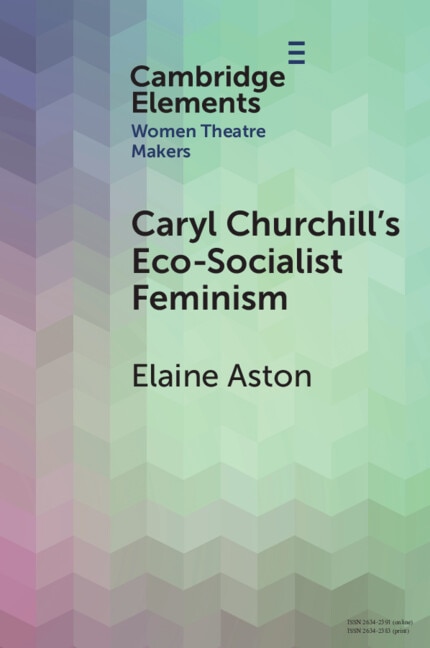Front cover_Caryl Churchill's Eco-Socialist Feminism
