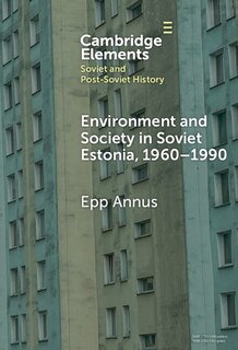 Couverture_Environment and Society in Soviet Estonia, 1960–1990