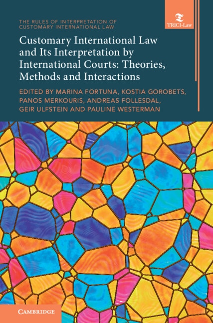 Couverture_Customary International Law and Its Interpretation by International Courts: Volume 3