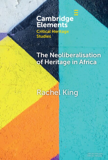 Front cover_The Neoliberalisation of Heritage in Africa
