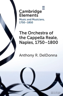 Front cover_The Orchestra of the Cappella Reale, Naples, 1750–1800
