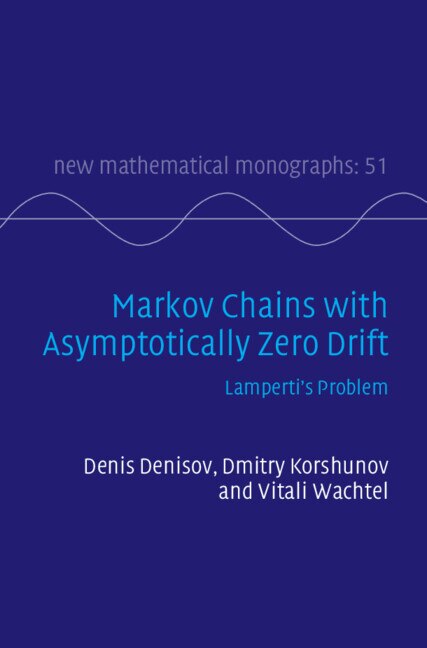 Front cover_Markov Chains with Asymptotically Zero Drift