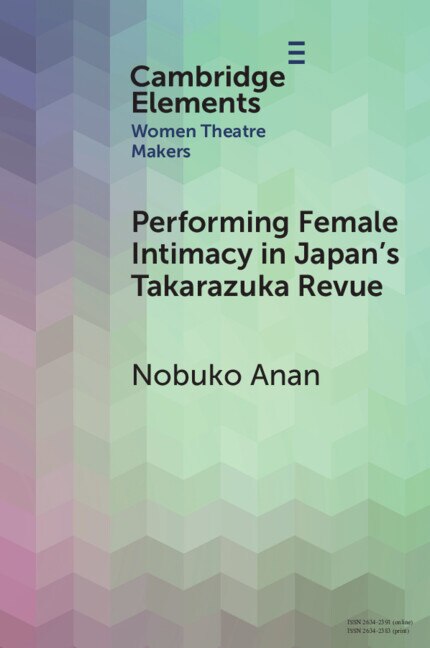 Couverture_Performing Female Intimacy in Japan's Takarazuka Revue
