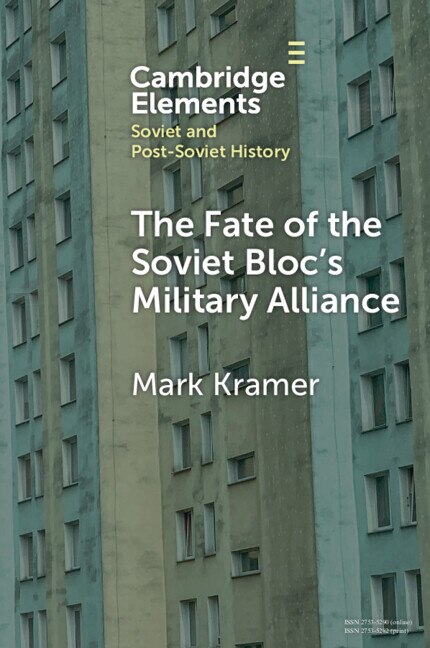 Front cover_The Fate of the Soviet Bloc's Military Alliance