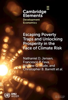 Couverture_Escaping Poverty Traps and Unlocking Prosperity in the Face of Climate Risk
