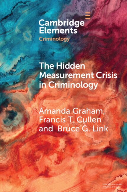 Front cover_The Hidden Measurement Crisis in Criminology