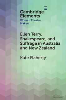 Couverture_Ellen Terry, Shakespeare, and Suffrage in Australia and New Zealand