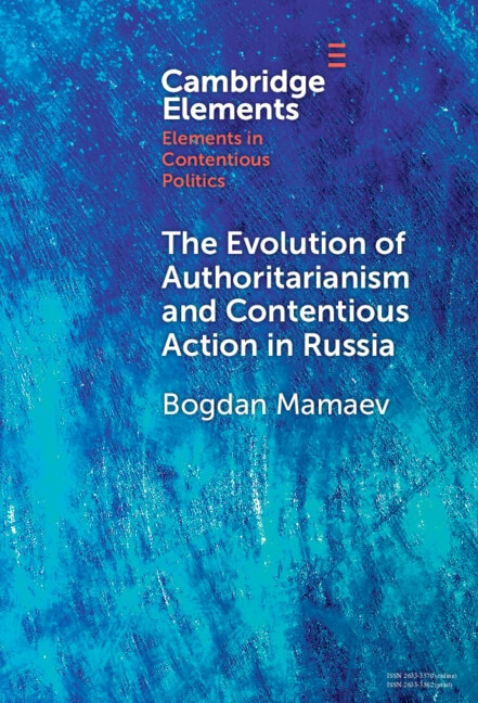 Front cover_The Evolution of Authoritarianism and Contentious Action in Russia