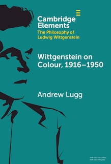 Front cover_Wittgenstein on Colour, 1916–1950