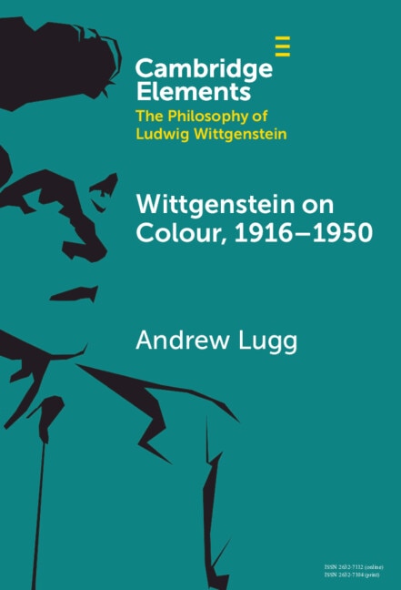 Front cover_Wittgenstein on Colour, 1916–1950