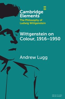 Front cover_Wittgenstein on Colour, 1916–1950