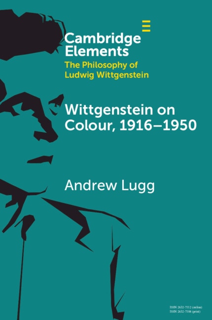 Front cover_Wittgenstein on Colour, 1916–1950