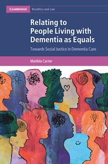 Couverture_Relating to People Living with Dementia as Equals