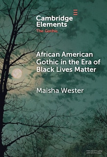 Front cover_African American Gothic in the Era of Black Lives Matter