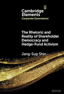 Front cover_The Rhetoric and Reality of Shareholder Democracy and Hedge-Fund Activism