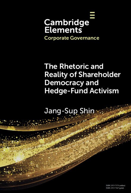 Front cover_The Rhetoric and Reality of Shareholder Democracy and Hedge-Fund Activism