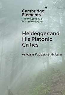 Front cover_Heidegger and His Platonic Critics