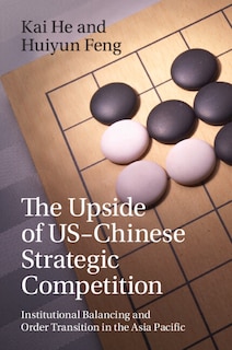 Front cover_The Upside of US-Chinese Strategic Competition