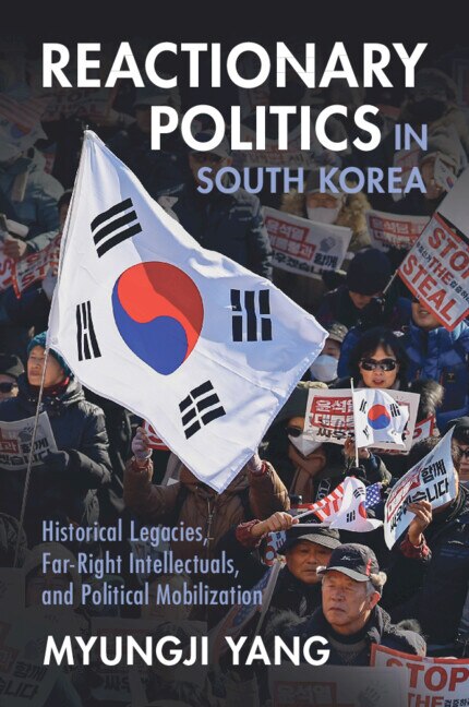Front cover_Reactionary Politics in South Korea