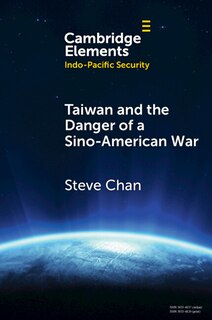 Front cover_Taiwan and the Danger of a Sino-American War