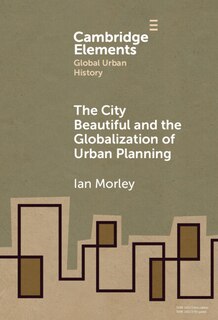 Couverture_The City Beautiful and the Globalization of Urban Planning