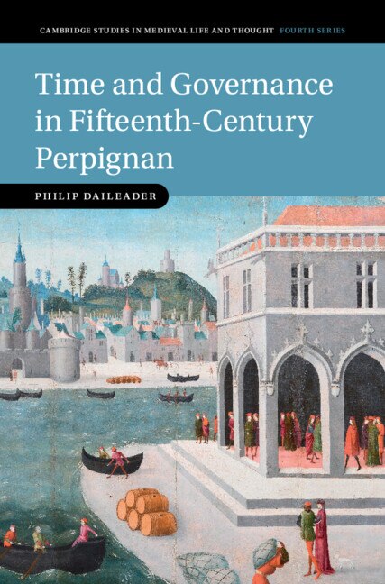 Front cover_Time and Governance in Fifteenth-Century Perpignan