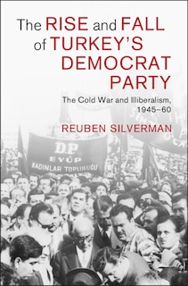 Couverture_The Rise and Fall of Turkey's Democrat Party