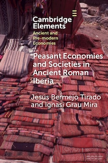 Front cover_Peasant Economies and Societies in Ancient Roman Iberia