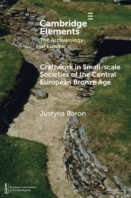 Front cover_Craftwork in Small-Scale Societies of the Central European Bronze Age