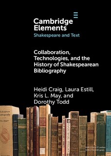 Couverture_Collaboration, Technologies, and the History of Shakespearean Bibliography