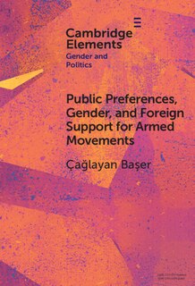 Front cover_Public Preferences, Gender, and Foreign Support for Armed Movements