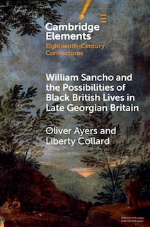 Couverture_William Sancho and the Possibilities of Black British Lives in Late Georgian Britain