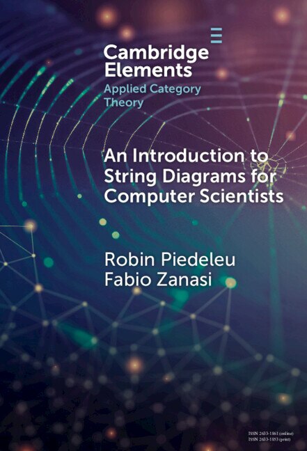 Front cover_An Introduction to String Diagrams for Computer Scientists