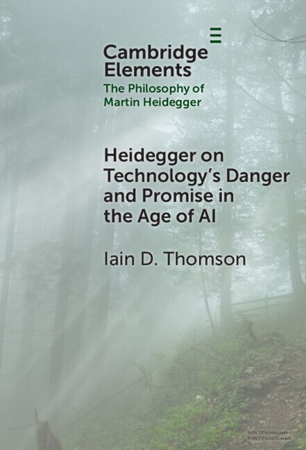 Front cover_Heidegger on Technology's Danger and Promise in the Age of AI