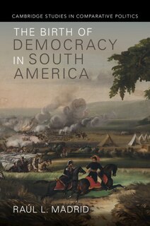 Couverture_The Birth of Democracy in South America