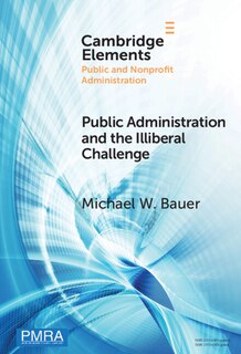 Couverture_Public Administration and the Illiberal Challenge