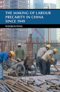 Couverture_The Making of Labour Precarity in China since 1949