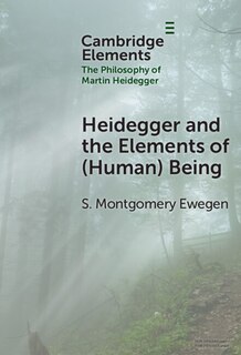 Front cover_Heidegger and the Elements of (Human) Being