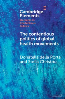 Front cover_The Contentious Politics of Global Health Movements