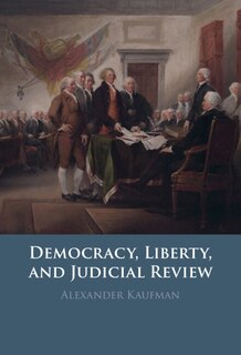 Couverture_Democracy, Liberty, and Judicial Review