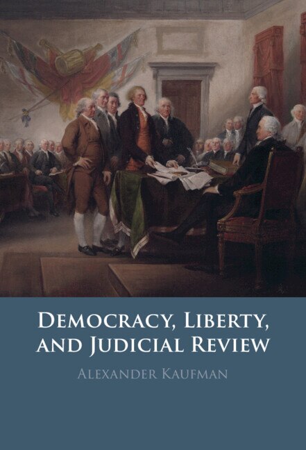Couverture_Democracy, Liberty, and Judicial Review