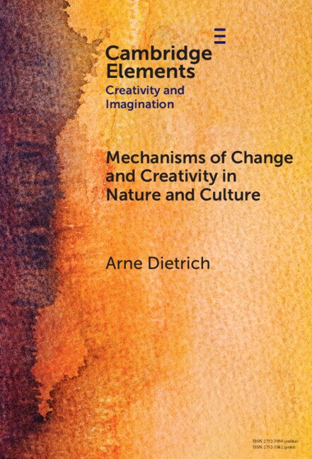 Front cover_Mechanisms of Change and Creativity in Nature and Culture