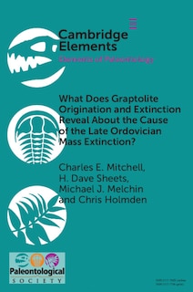 Couverture_What Does Graptolite Origination and Extinction Reveal about the Cause of the Late Ordovician Mass Extinction?